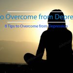 8 Tips to Overcome from Depression