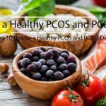 Top 10 Tips for a Healthy PCOS and PCOD Diet