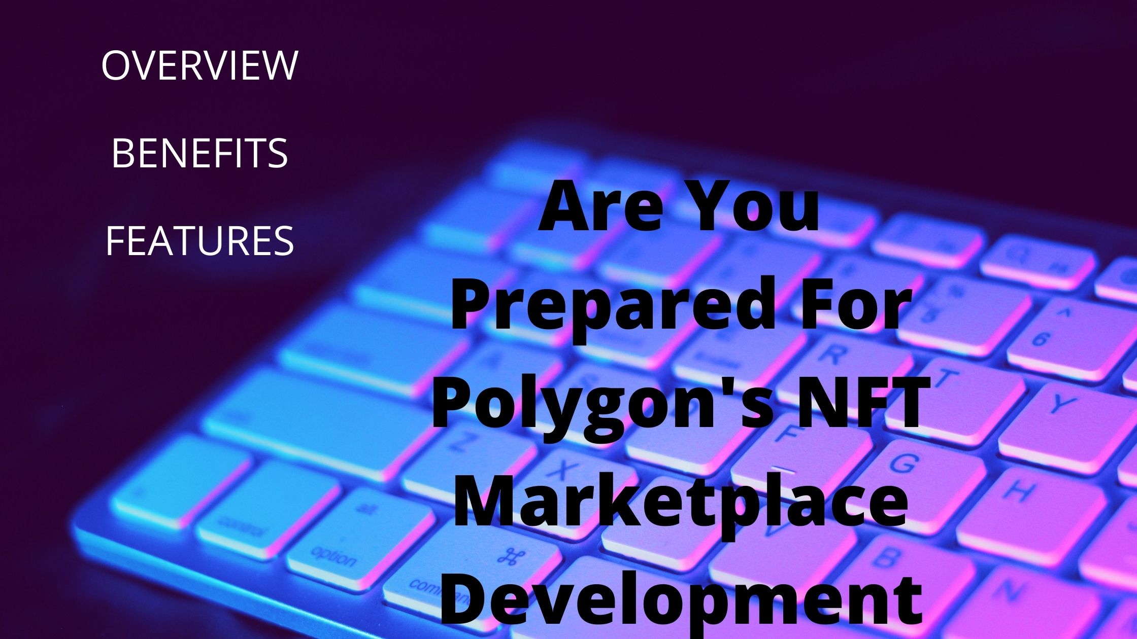 You are currently viewing Are You Prepared For Polygon’s NFT Marketplace Development?
