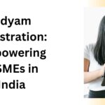 Udyam Registration: Empowering MSMEs in India